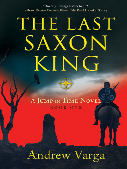 Title details for The Last Saxon King by Andrew Varga - Available